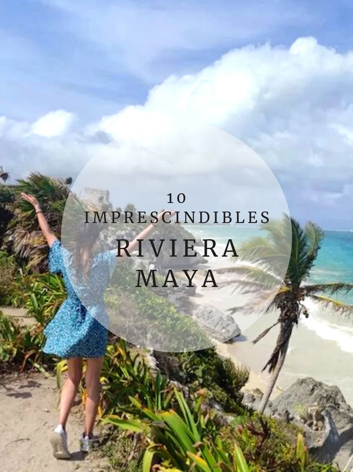 10 imprescindibles de Riviera Maya post relacionados Portada 10 imprescindibles de Riviera Maya portada