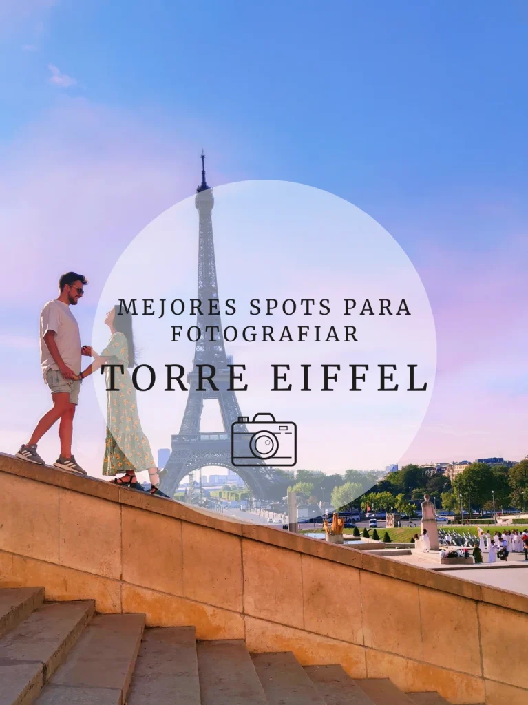 Mejores spots para fotografiar la Torre Eiffel