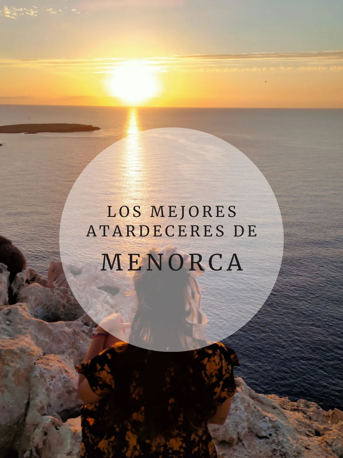 Portada Los mejores atardeceres de Menorca post relacionados Los mejores atardeceres de Menorca
