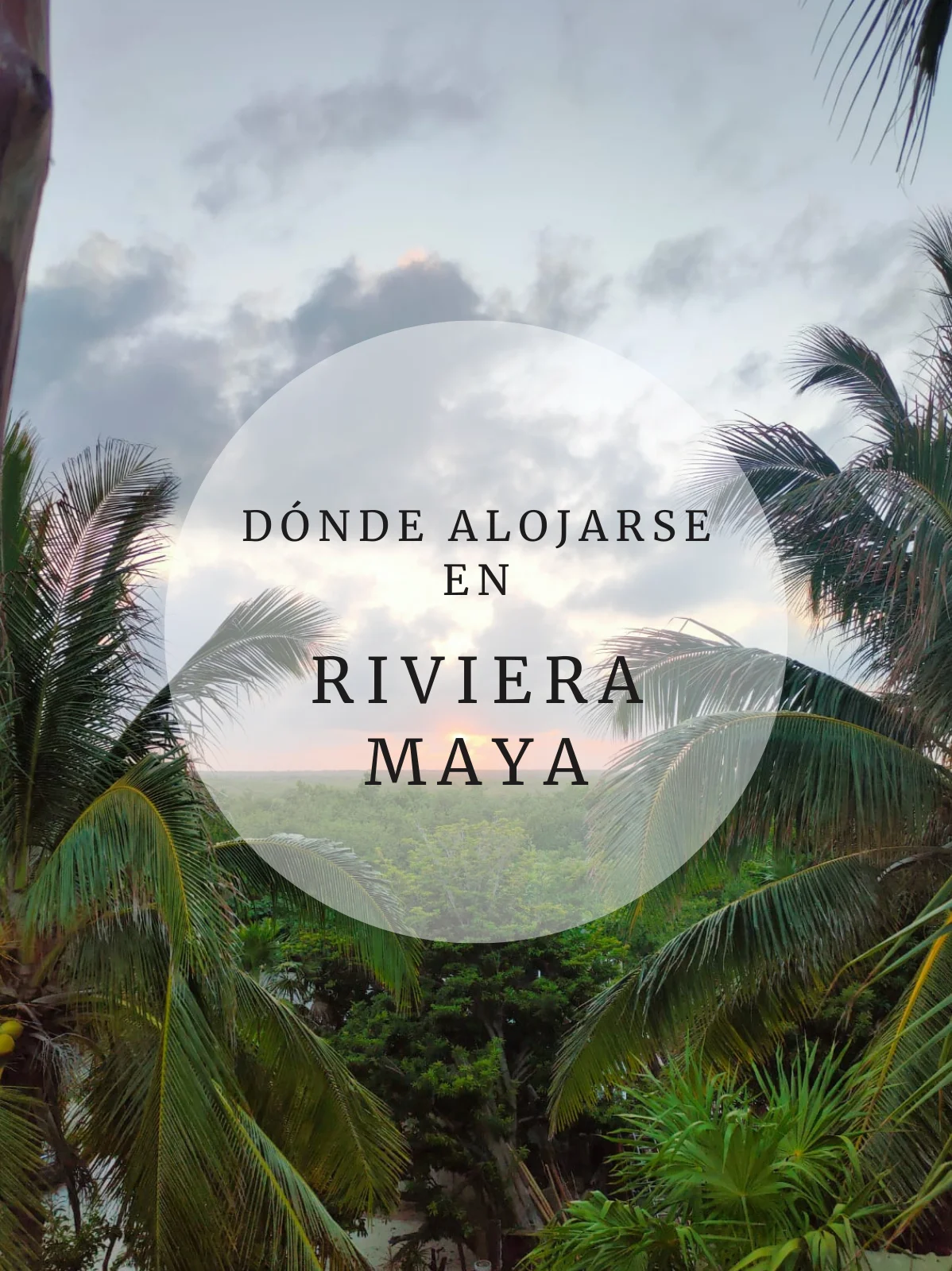Donde alojarse en Riviera Maya post relacionados Donde alojarse en Riviera Maya Portada